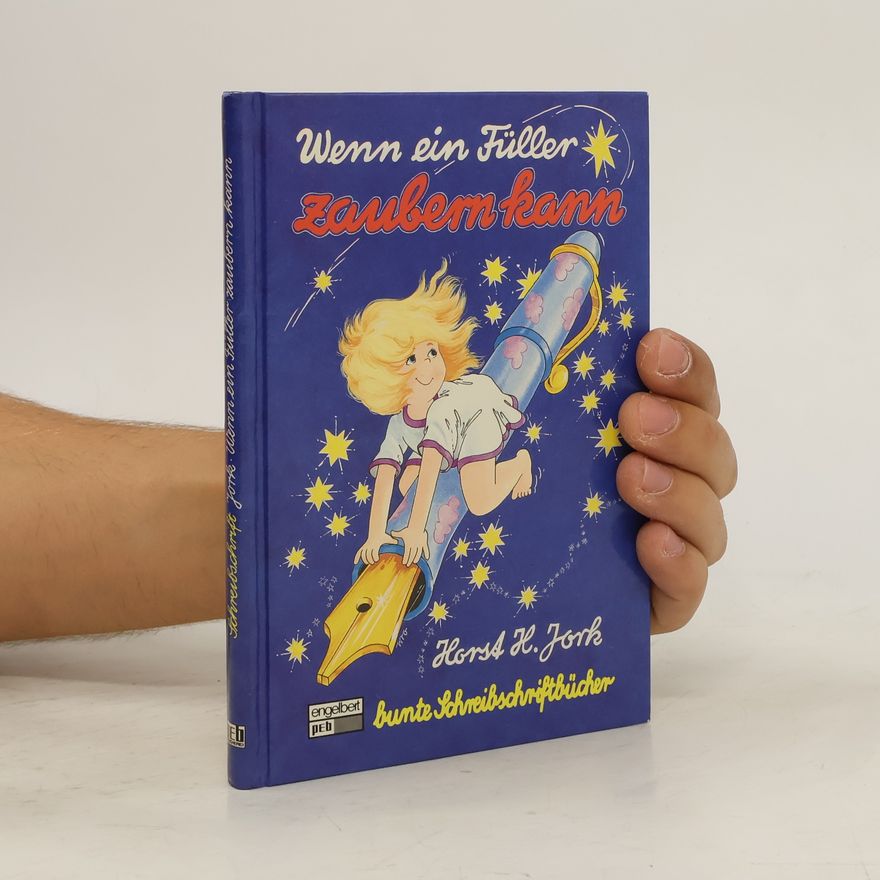 Horst H. Jork Wenn ein Füller zaubern kann