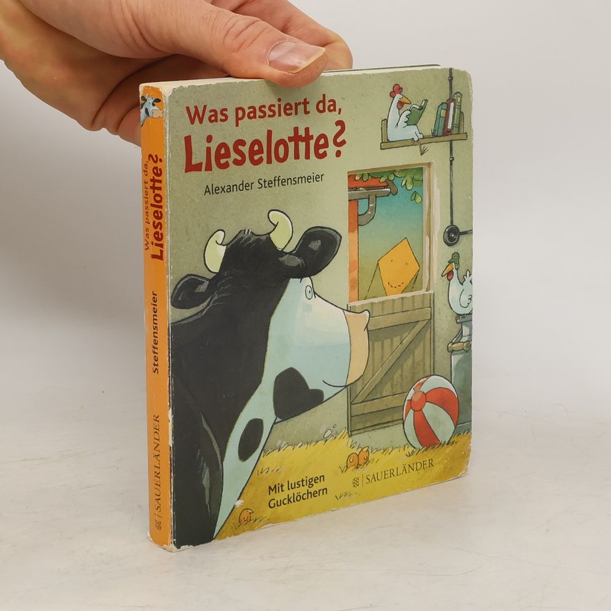 Alexander Steffensmeier Was passiert da, Lieselotte?