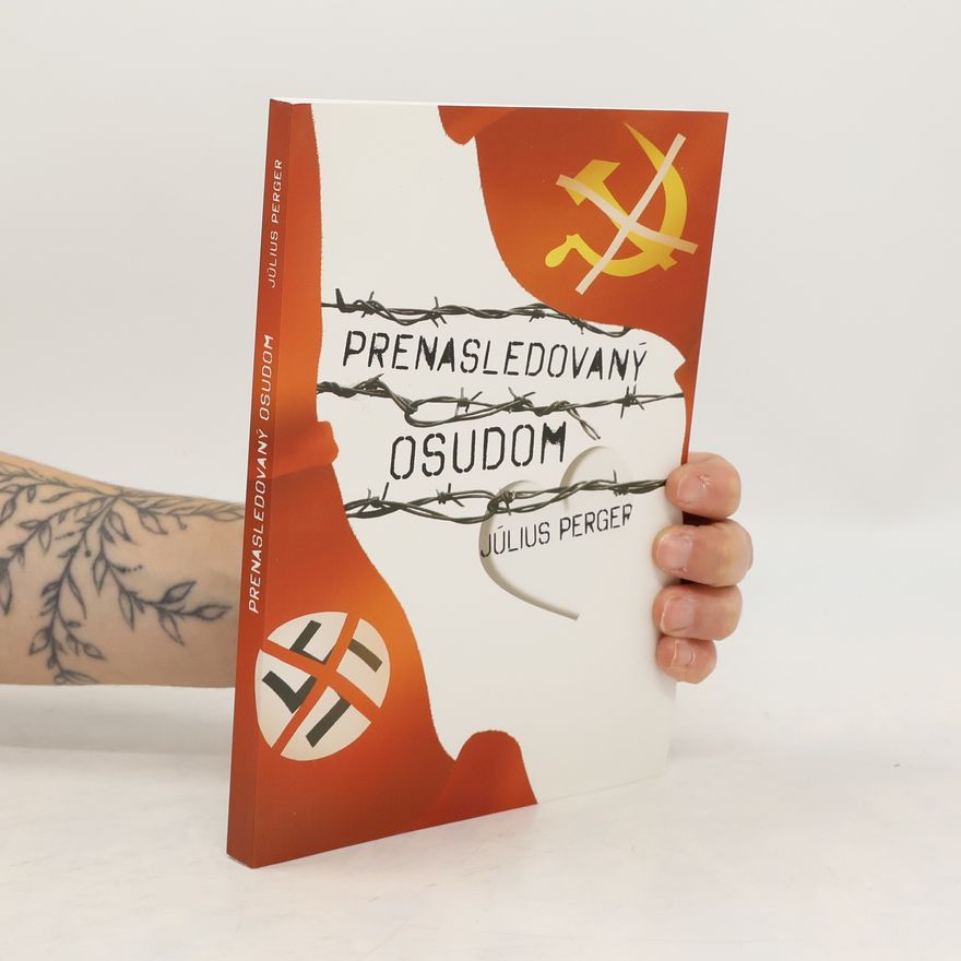 Július Perger Prenasledovaný osudom