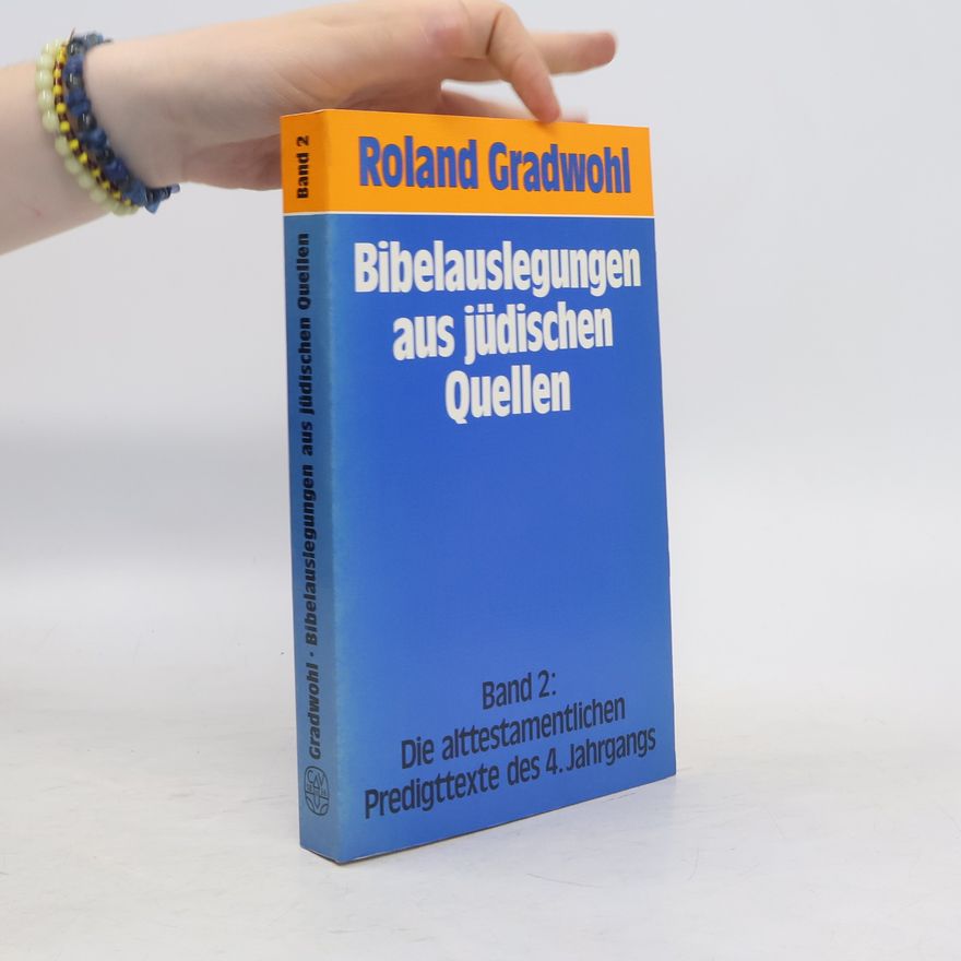 Roland Gradwohl Bibelauslegungen aus jüdischen Quellen 2
