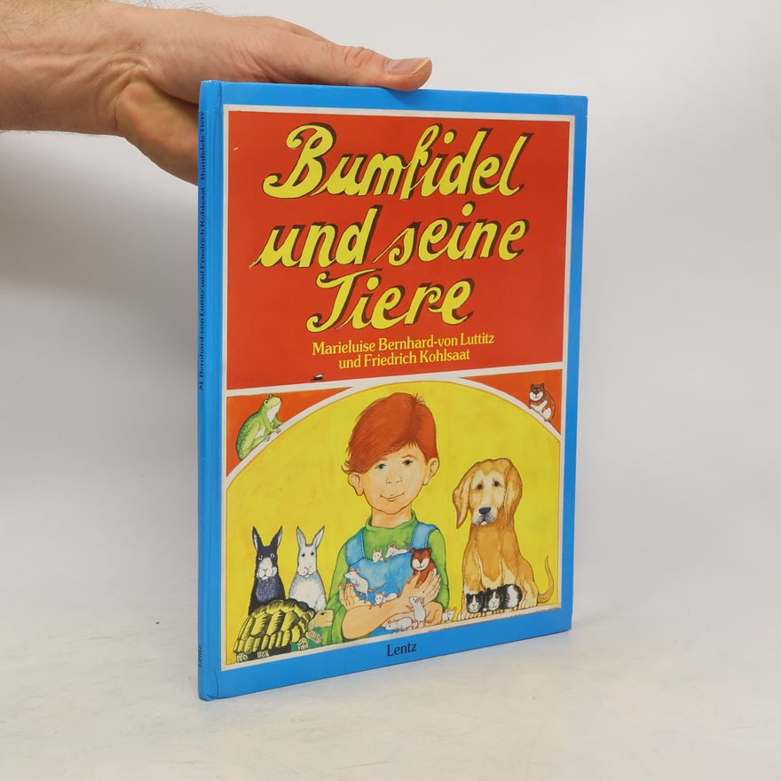 Marieluise Bernhard-von Luttitz Bumfidel und seine Tiere