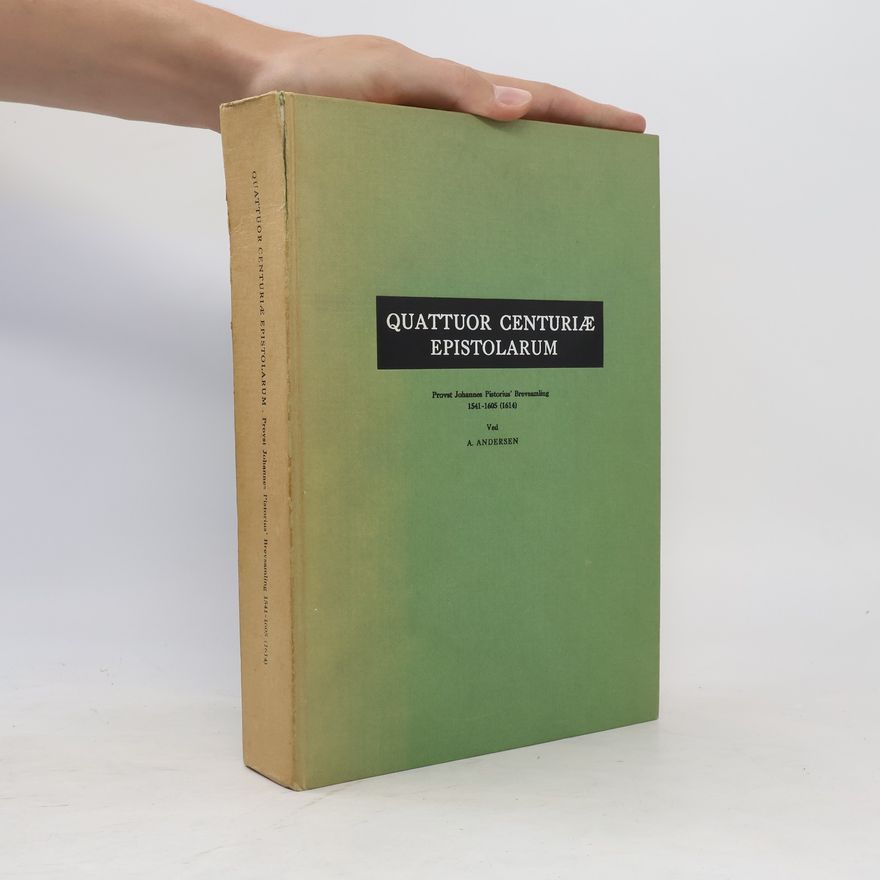 A. Andersen Quattuor centuriæ epistolarum