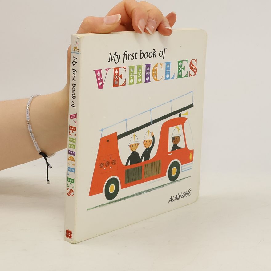 Alain Grée My First Book of Vehicles