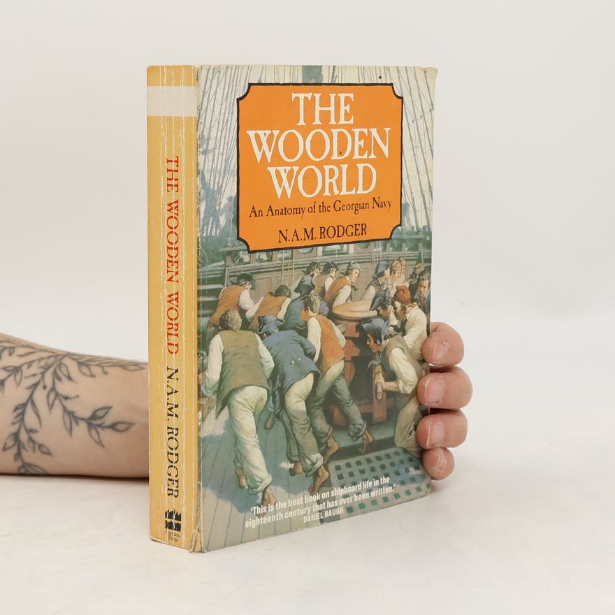 N. A. M. Rodger The Wooden World
