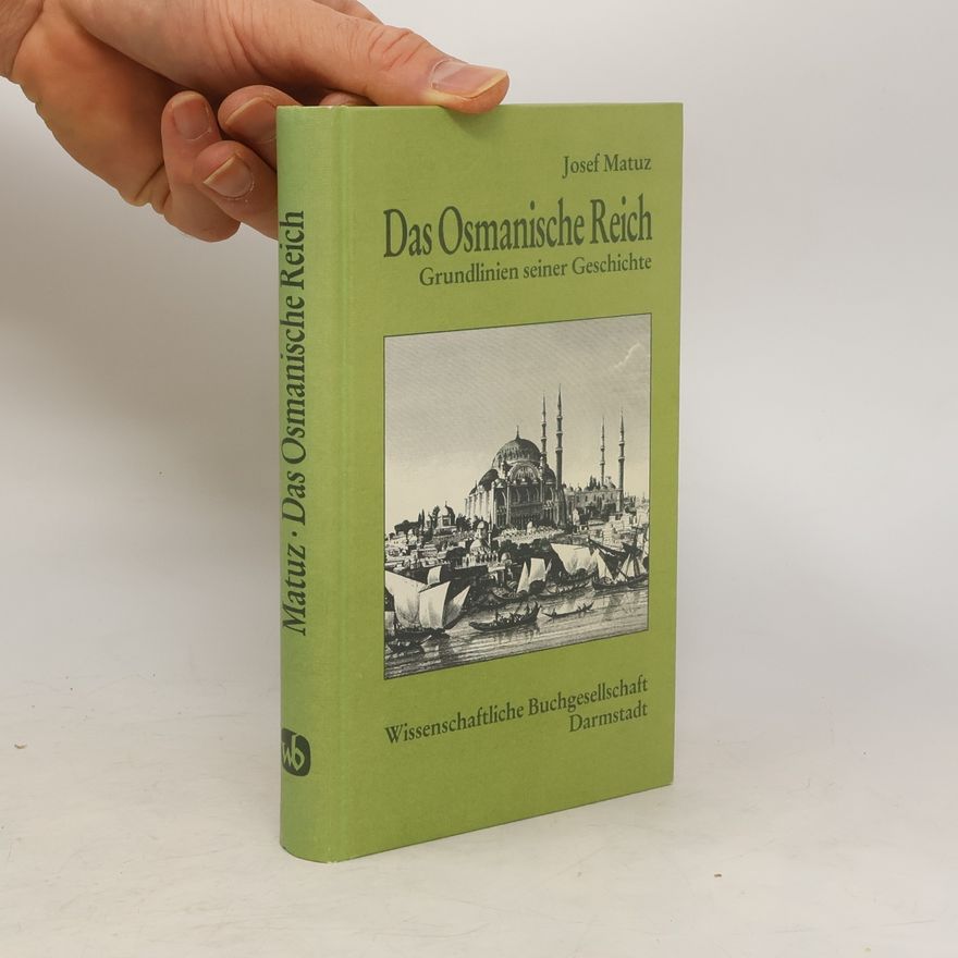 Josef Matuz Das Osmanische Reich