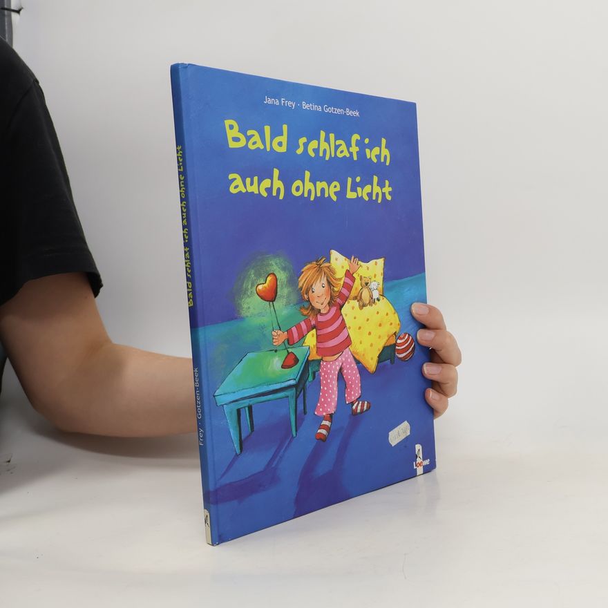 Jana Frey Bald schlaf ich auch ohne Licht