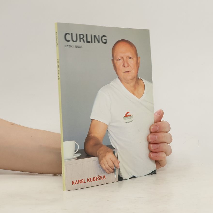 Karel Kubeška Curling - Lesk i bída