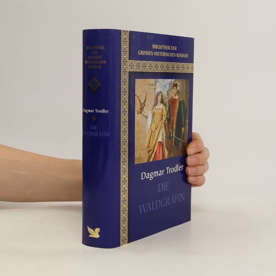 Dagmar Trodler Die Waldgräfin