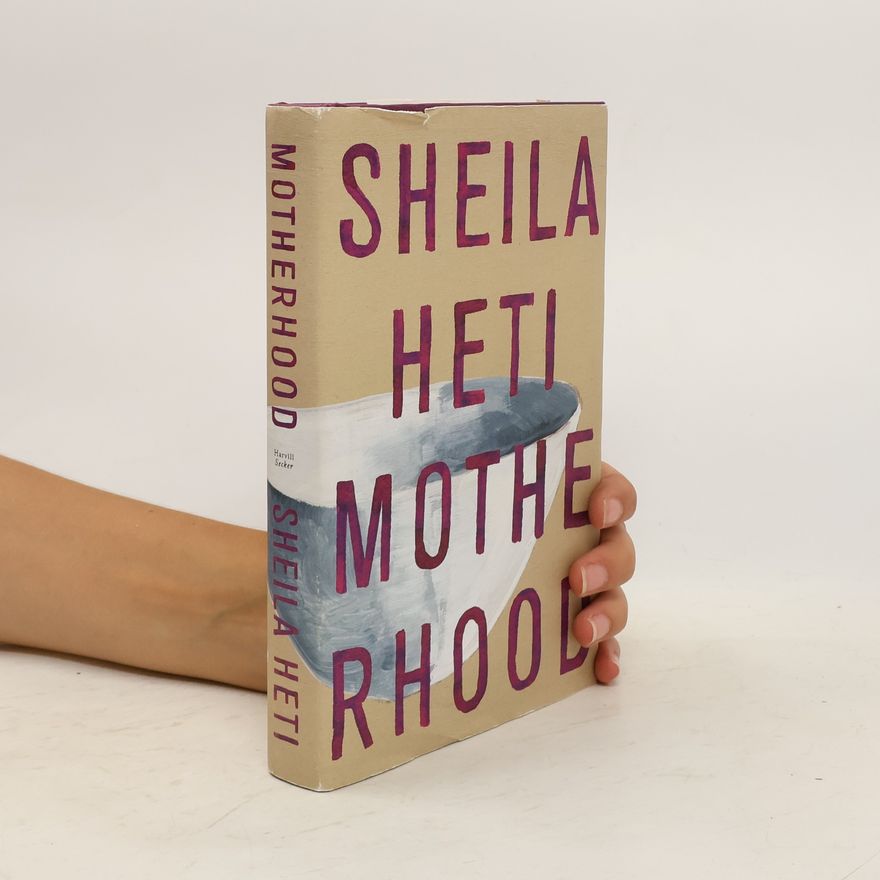 Sheila Heti Motherhood