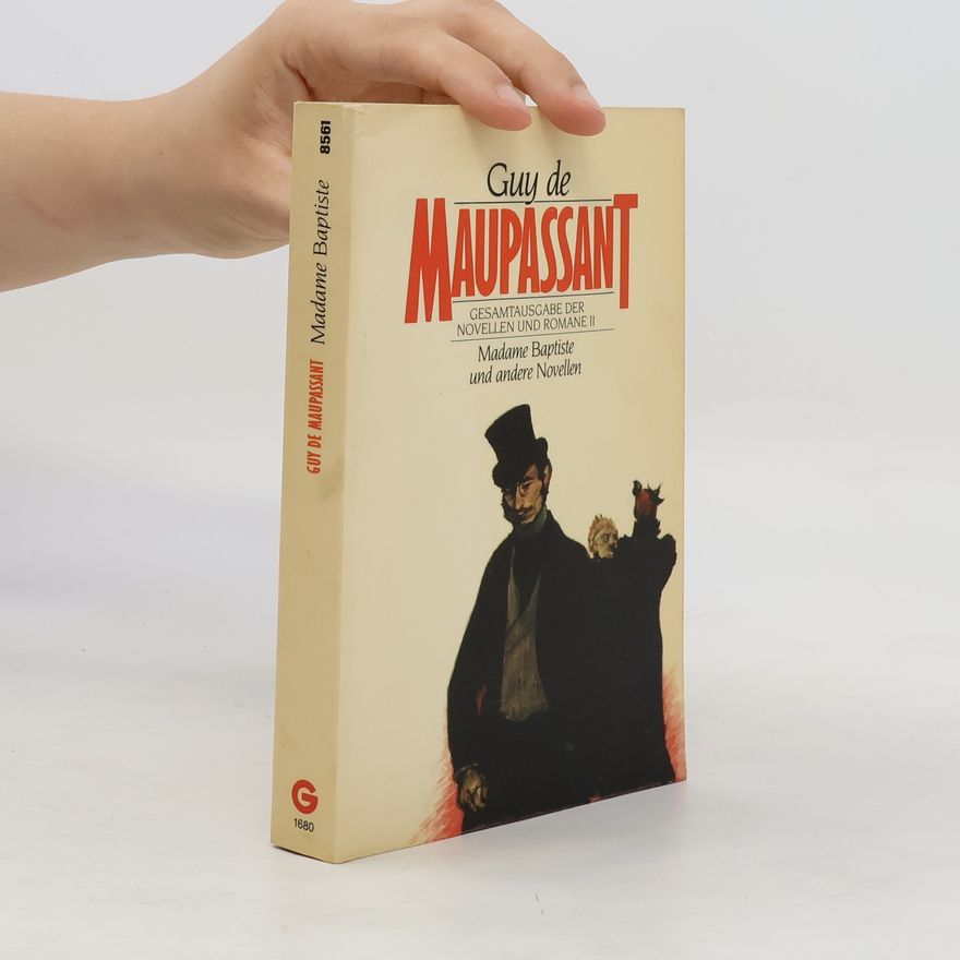 Guy de Maupassant Madame Baptiste und andere Novellen