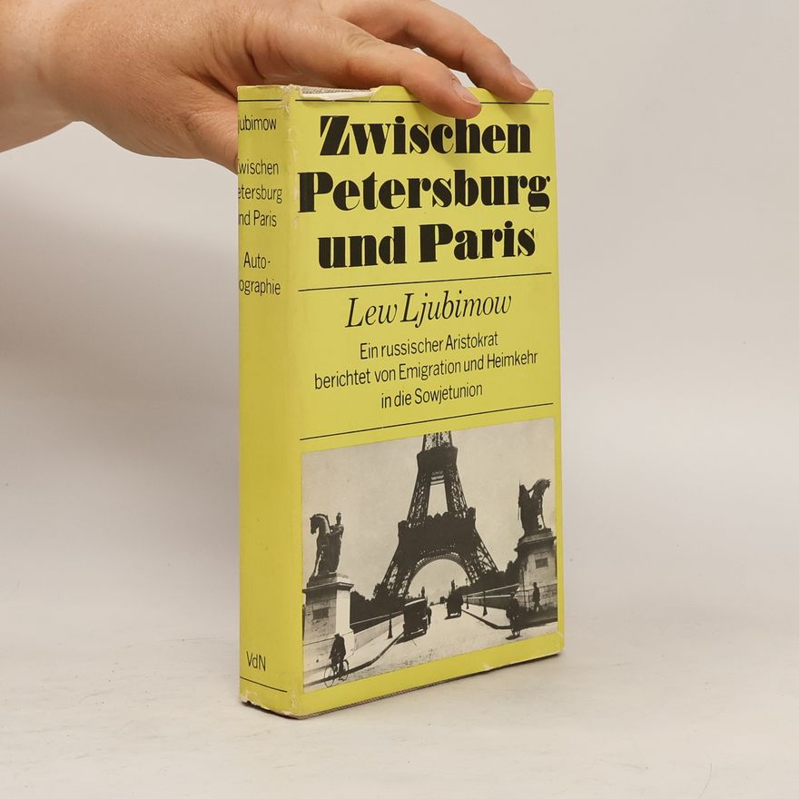 Lew Ljubimow Zwischen Petersburg und Paris