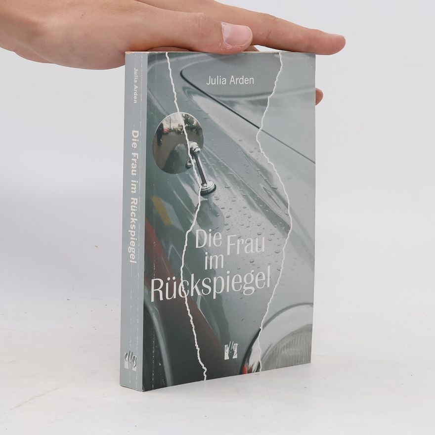 Julia Arden Die Frau im Rückspiegel