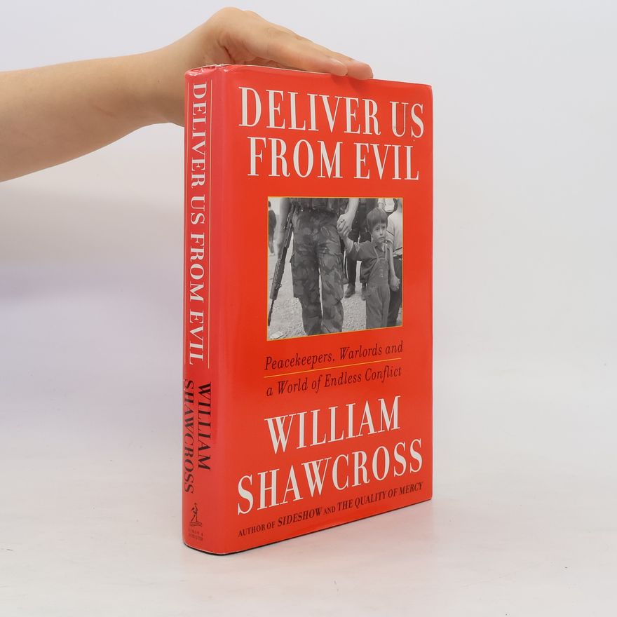 William Shawcross Deliver Us from Evil