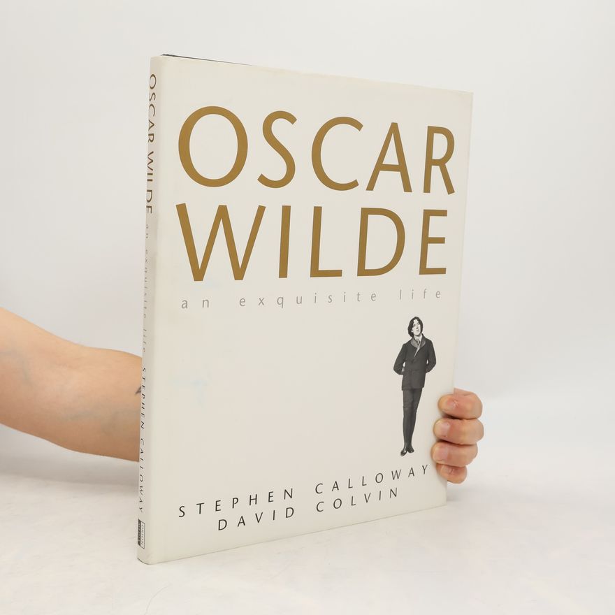 David Colwin The Exquisite Life of Oscar Wilde