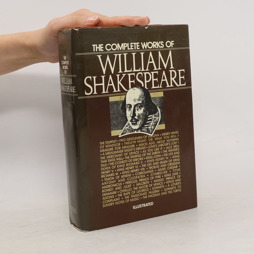 William Shakespeare The Complete Works of William Shakespeare