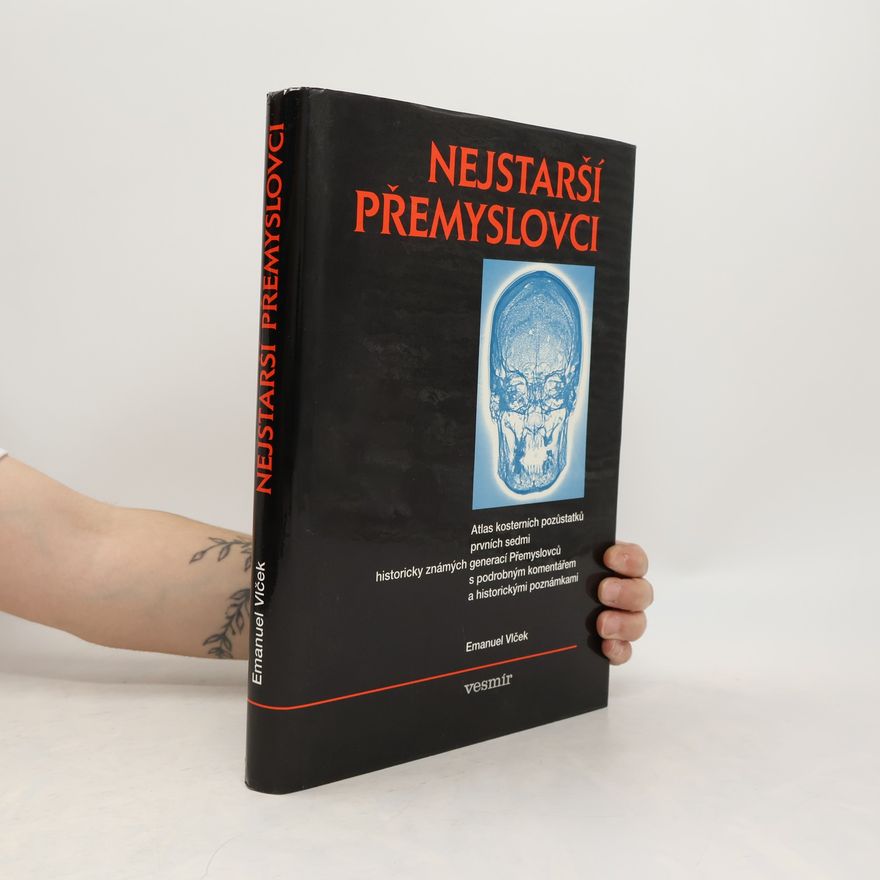Emanuel Vlček Fyzické osobnosti českých panovníků. I. díl: Nejstarší Přemyslovci