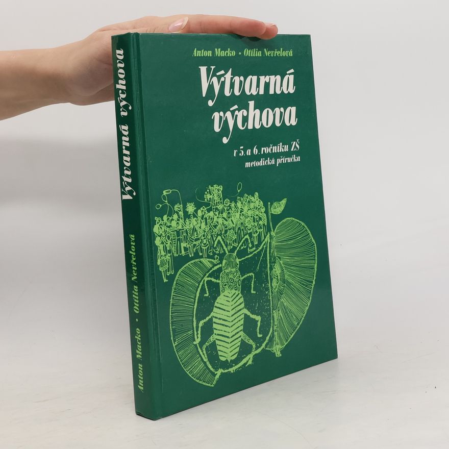 Otília Nevřelová Výtvarná výchova v 5. a 6. ročníku ZŠ : Metodická příručka
