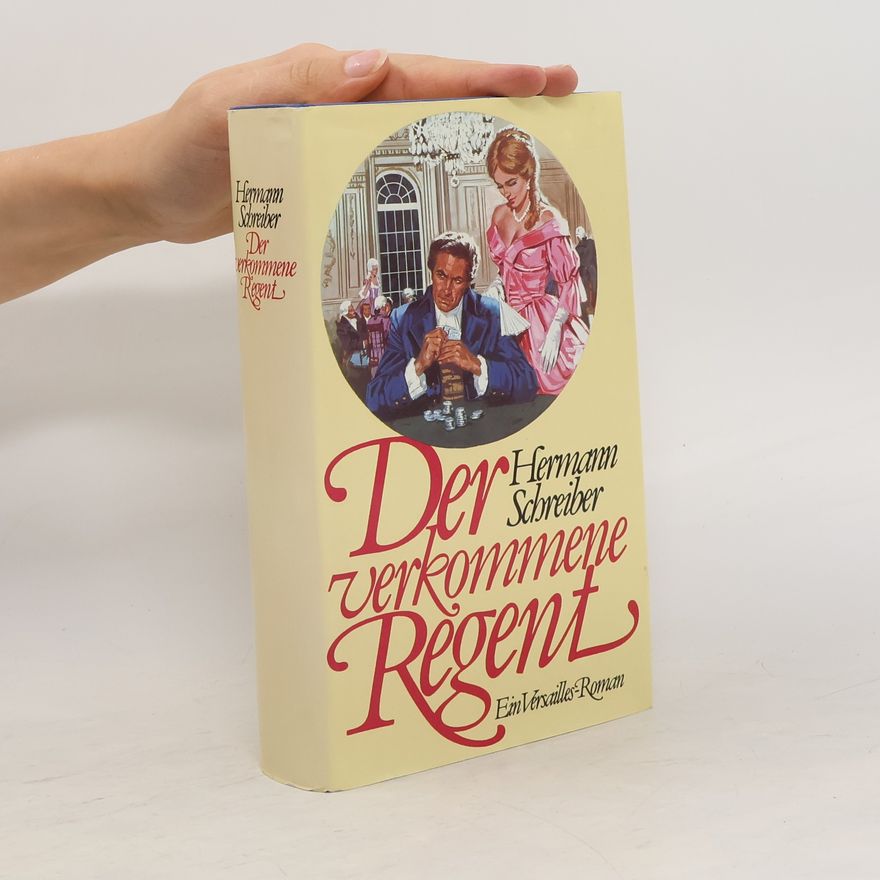 Hermann Schreiber Der verkommene Regent