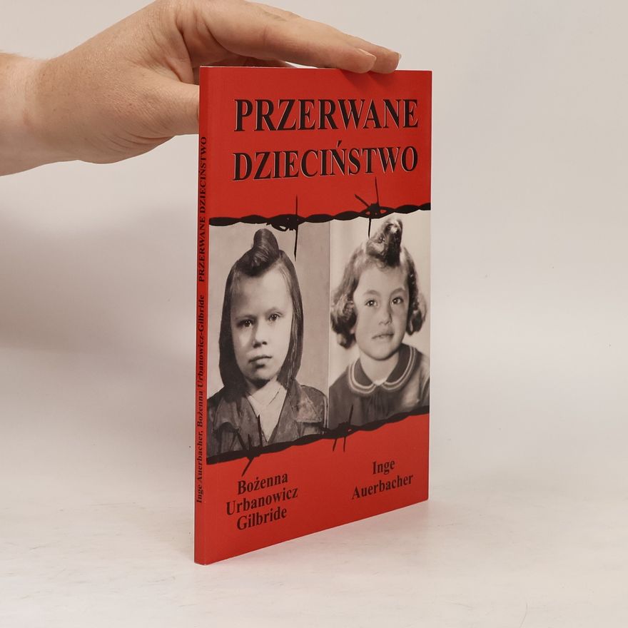 Bozenna Urbanowicz Gilbride Przerwane dzieciństwo
