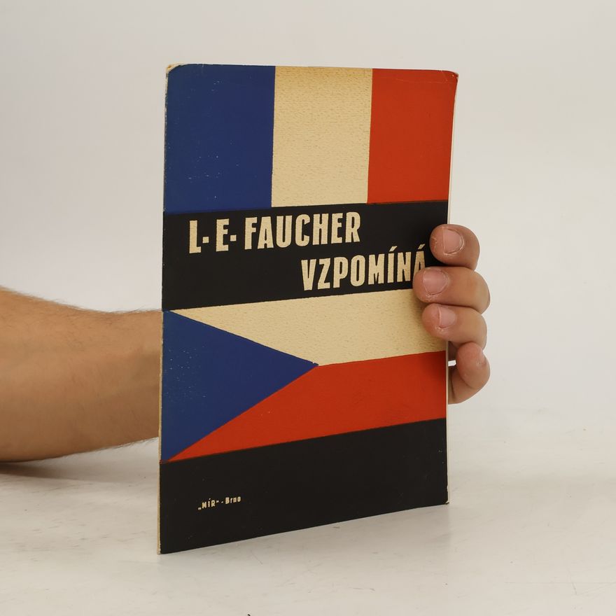Louis Eugène Faucher Louis-Eugène Faucher vzpomíná