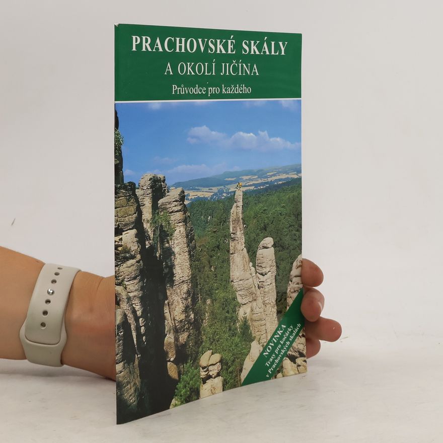 Martin Šandera Prachovské skály a okolí Jičína: průvodce pro každého