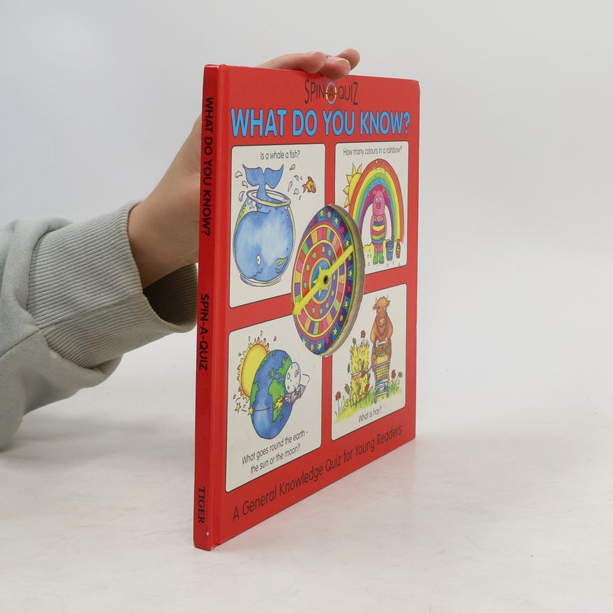 Various authors Spin-A-Quiz What Do You Know