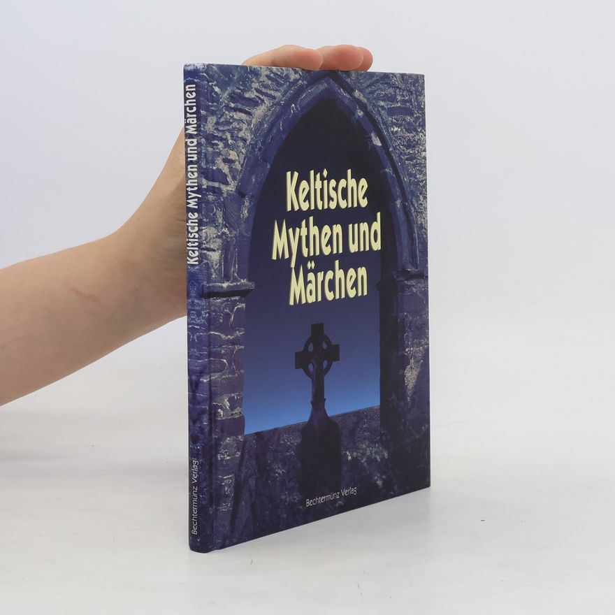 Autorenkollektiv Keltische Mythen und Märchen