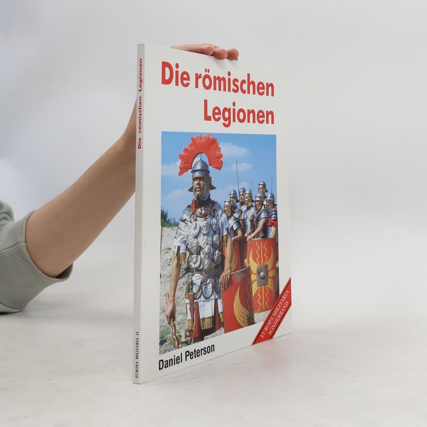 Daniel Peterson Die römischen Legionen