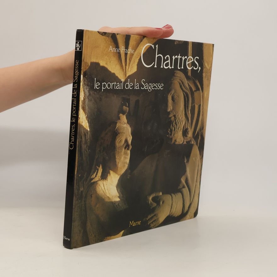 Anne Prache Chartres, le portail de la Sagesse