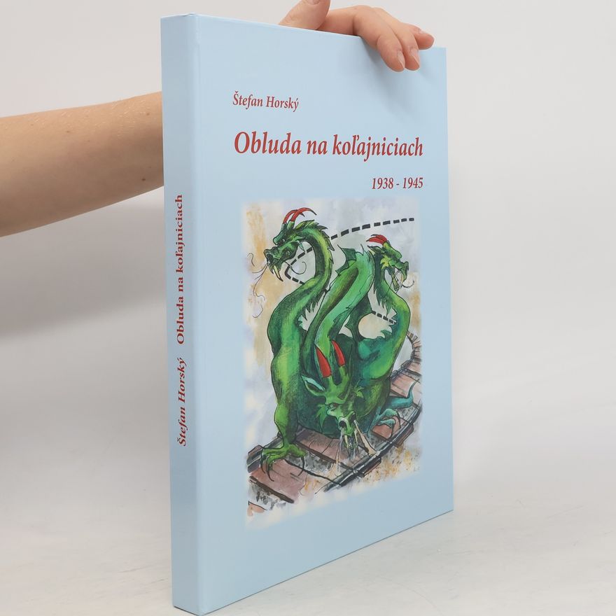 Štefan Horský Obluda na koľajniciach 1938-1945