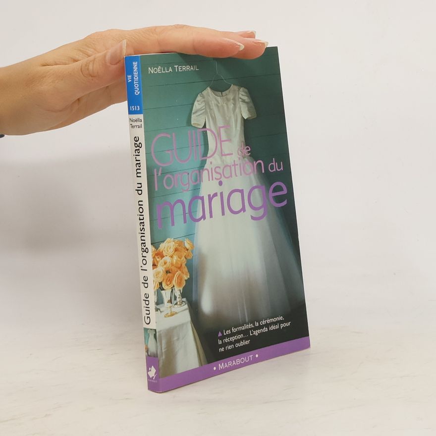 Noëlla Terrail Guide de l'organisation du mariage