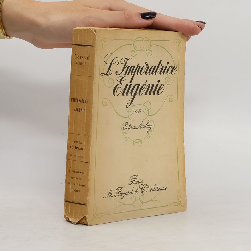 Octave Aubry L'impératrice Eugénie