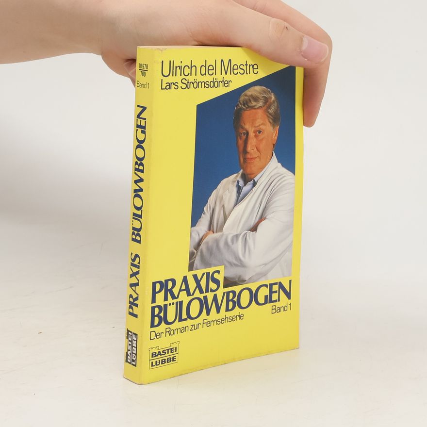 Ulrich Del Mestre Praxis Bülowbogen. Der Roman zur Fernsehserie.