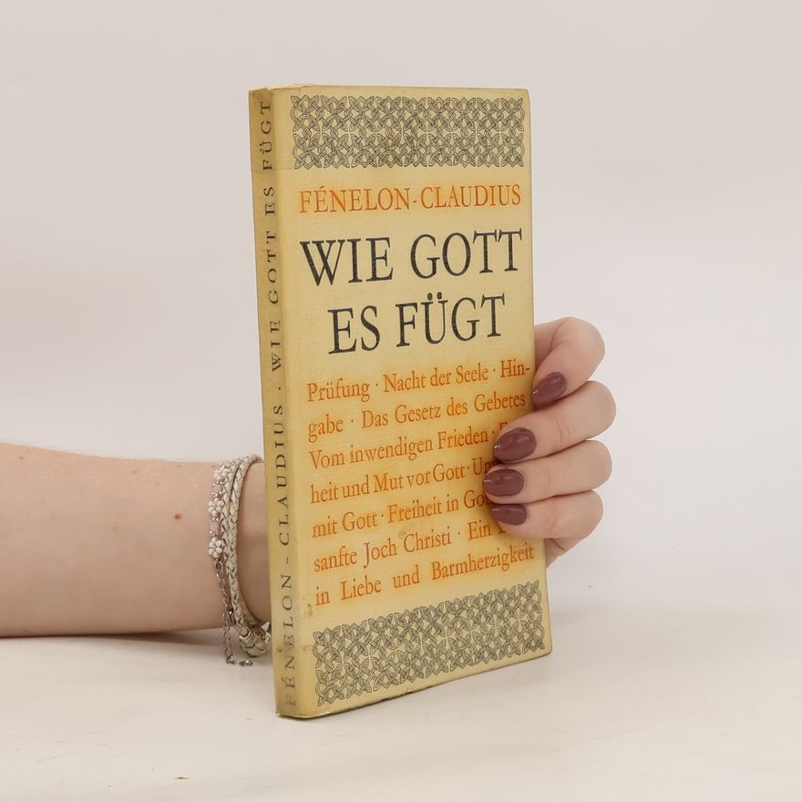 Fénelon Wie Gott es fügt