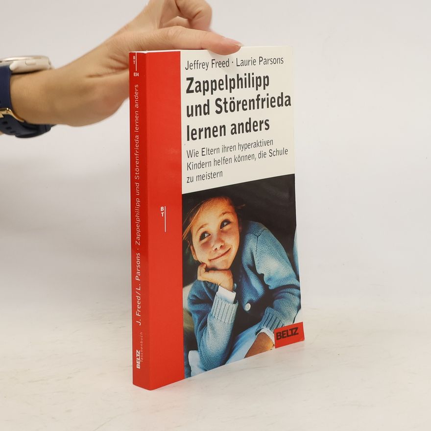 Jeffrey Freed Zappelphilipp und Störenfrieda lernen anders