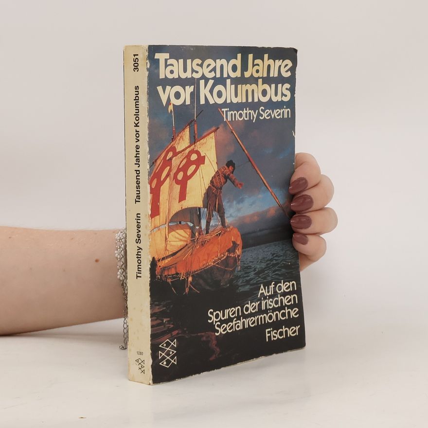 Tim Severin Tausend Jahre vor Kolumbus