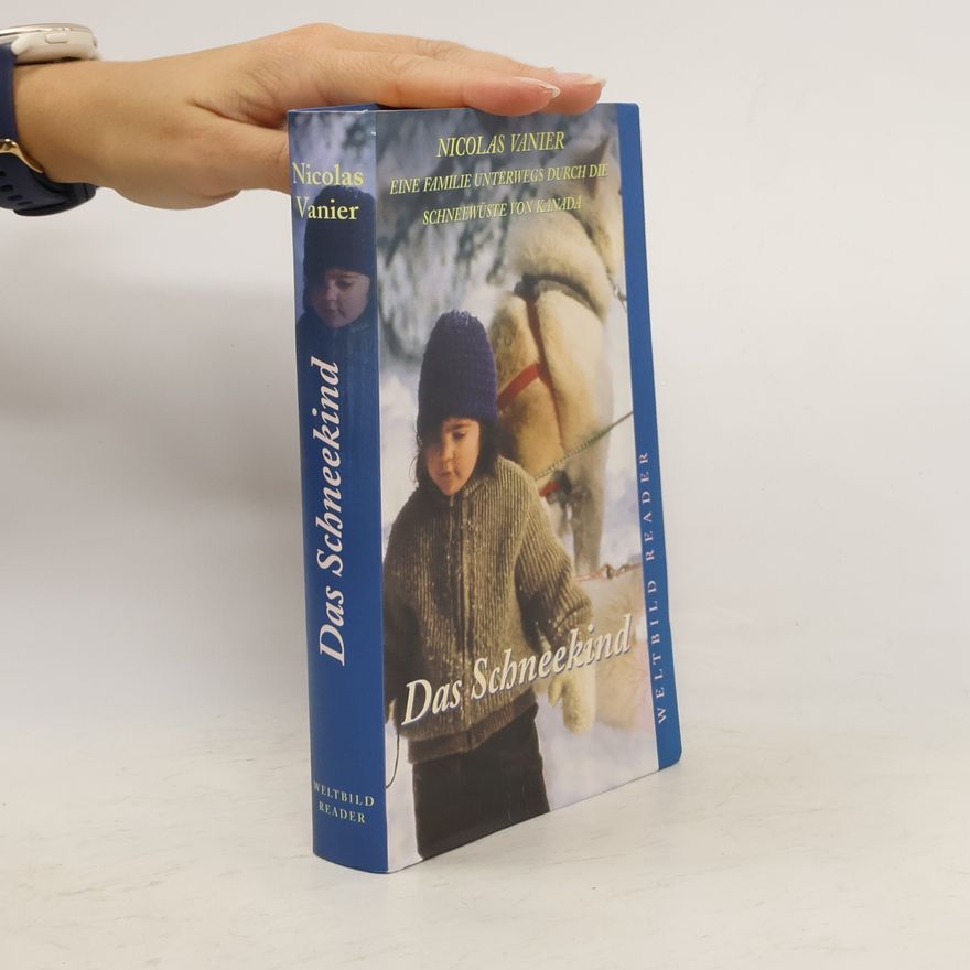 Nicolas Vanier Das Schneekind