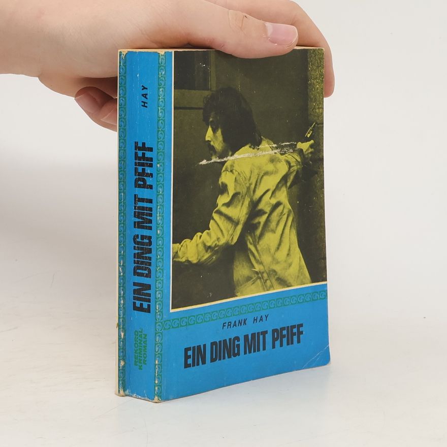 Frank Hay Ein Ding mit Pfiff