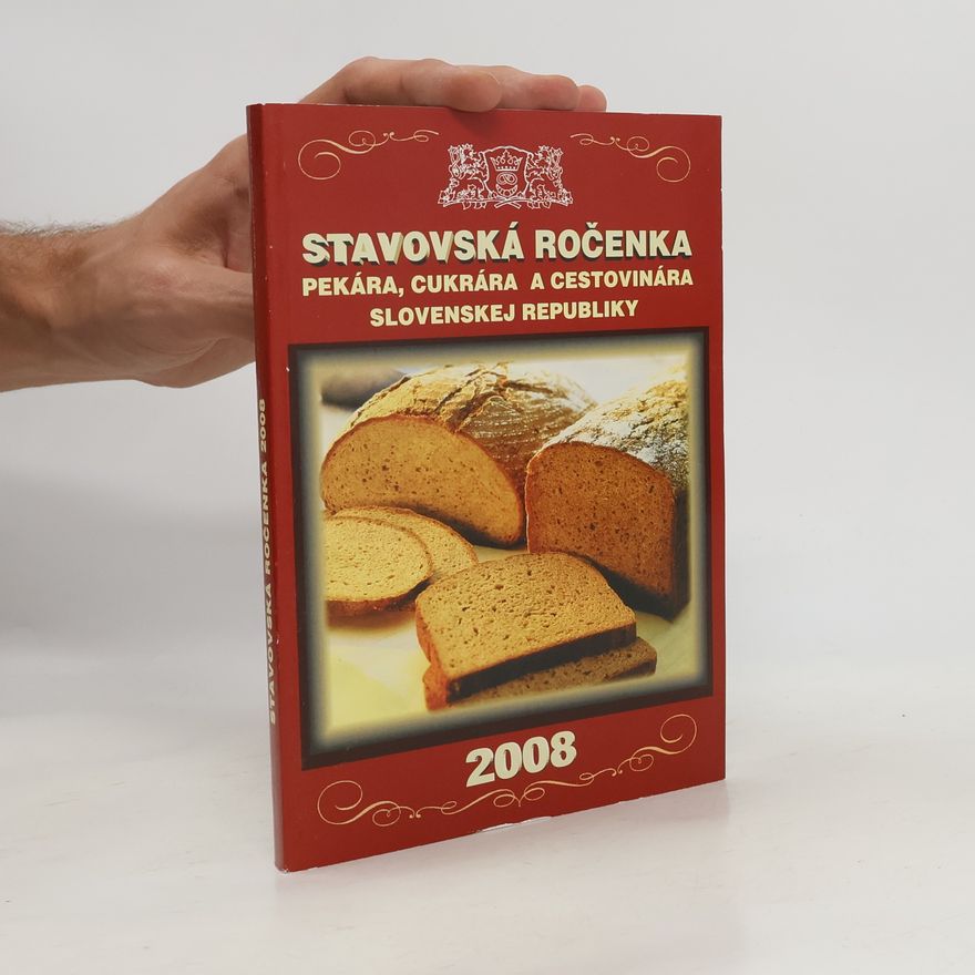 Collectif d'auteurs Stavovská ročenka pekára, cukrára a cestovinára Slovenskej republiky