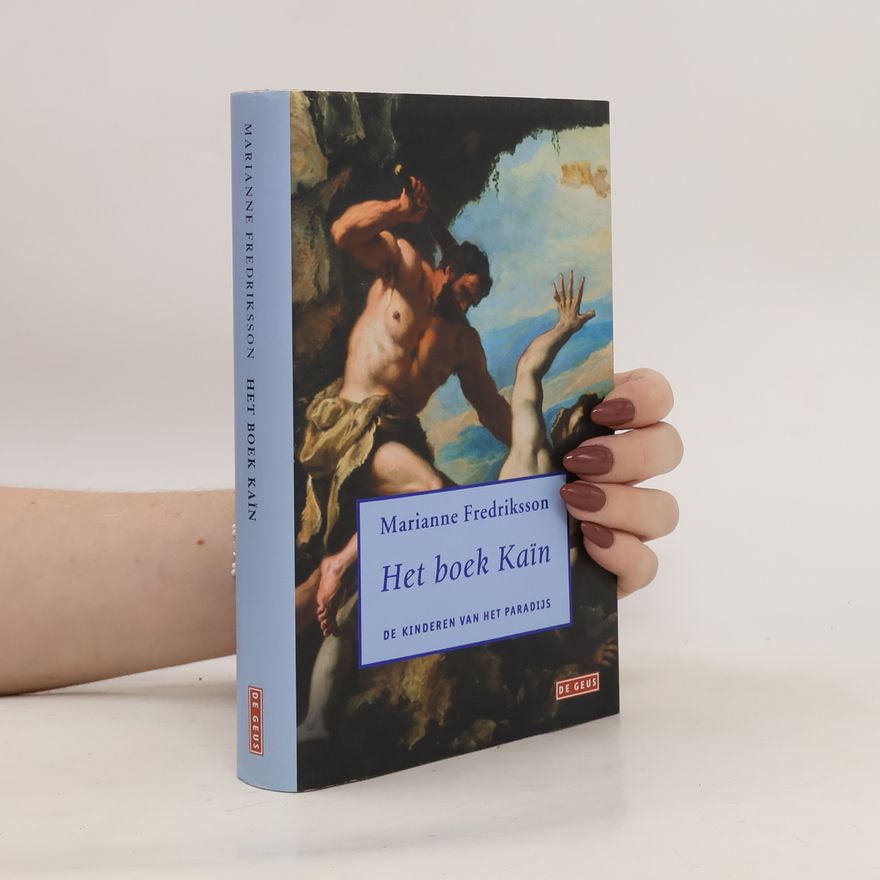 Marianne Fredriksson De kinderen van het Paradijs: Het boek Kaïn