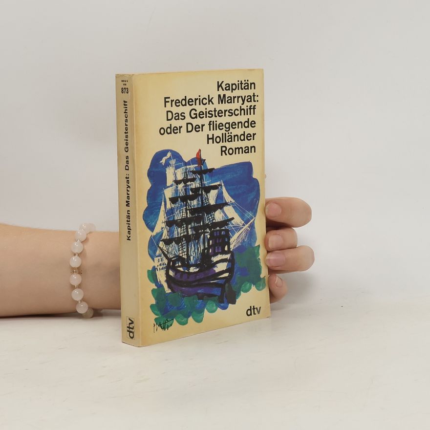 Frederick Marryat Das Geisterschiff oder der fliegende Holländer