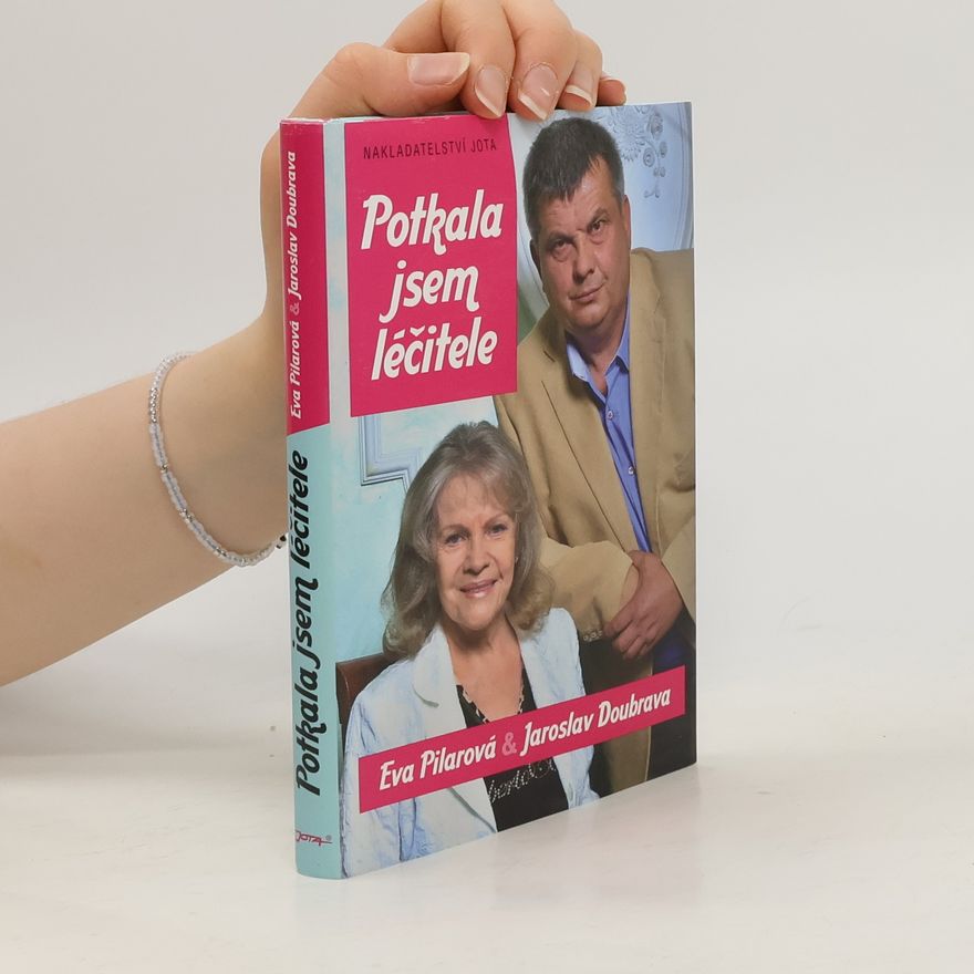 Eva Pilarová Potkala jsem léčitele