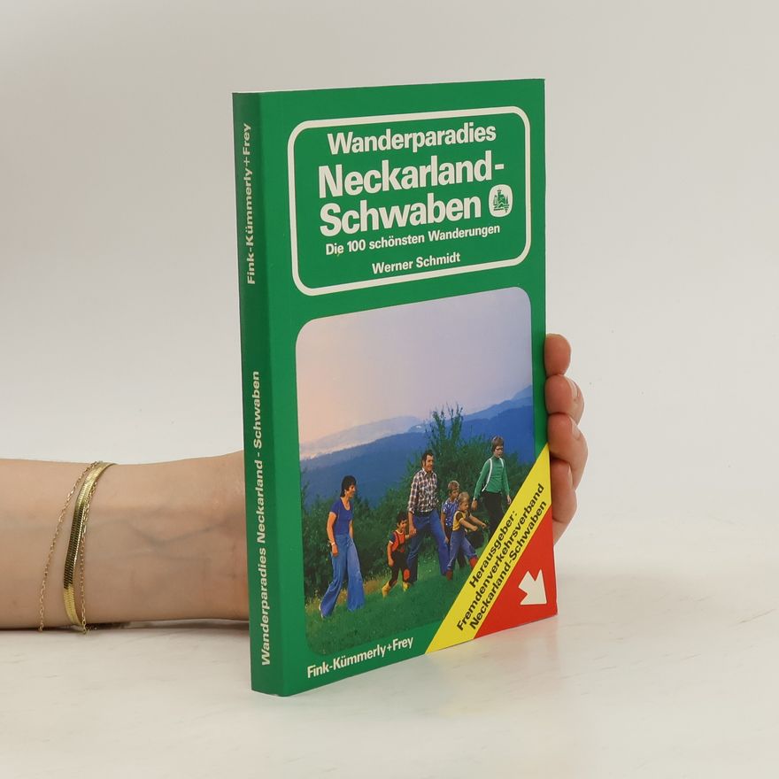 Werner Schmidt-Hieber Wanderparadies Neckarland-Schwaben
