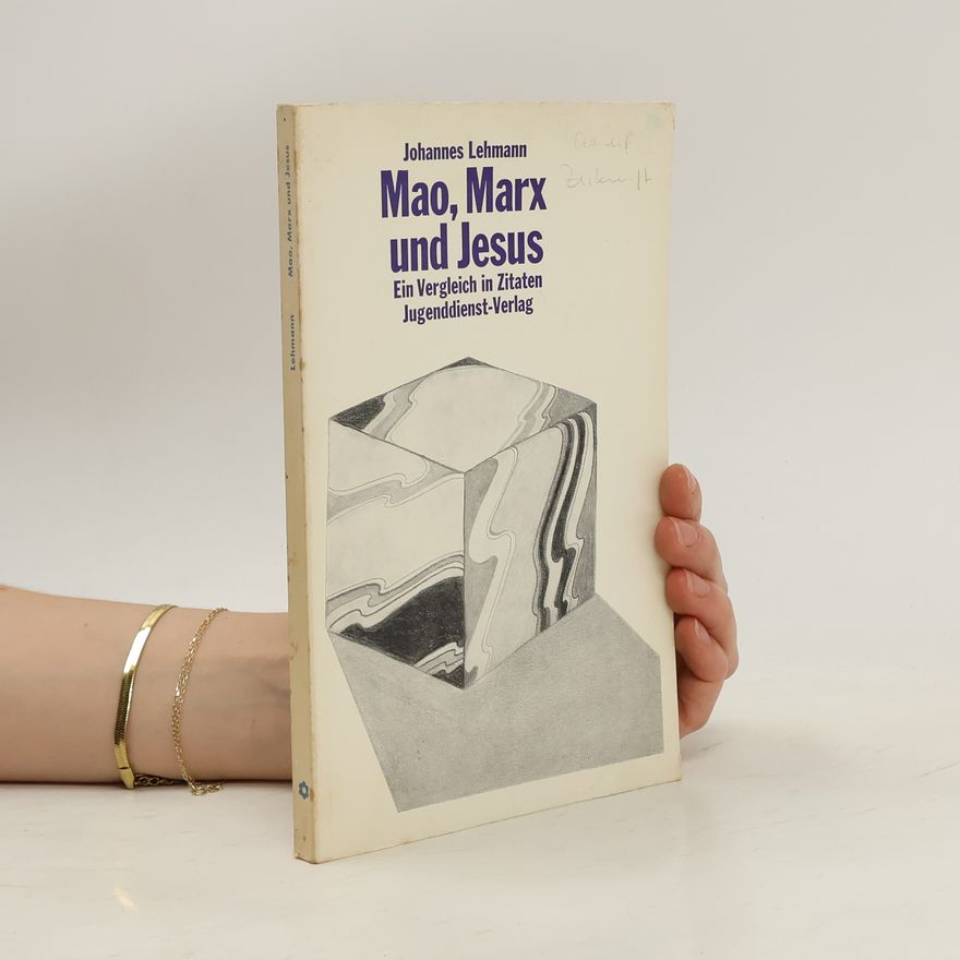 Johannes F. Lehmann Mao, Marx und Jesus.