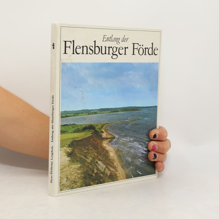 Hans Wilhelm Langholz Entlang der Flensburger Förde