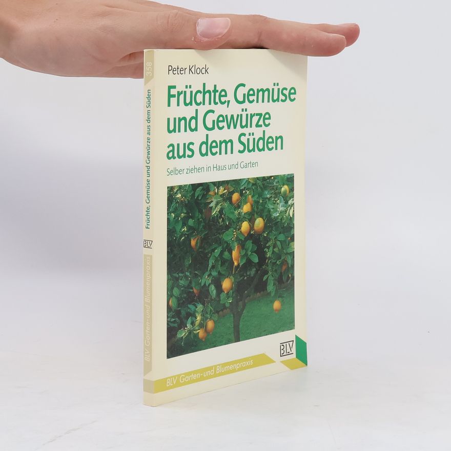 Peter Klock Früchte, Gemüse und Gewürze aus dem Süden