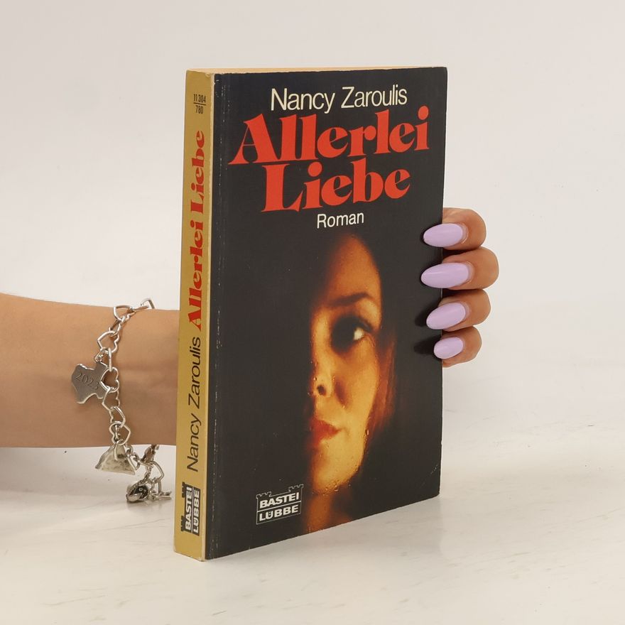 Nancy Zaroulis Allerlei Liebe