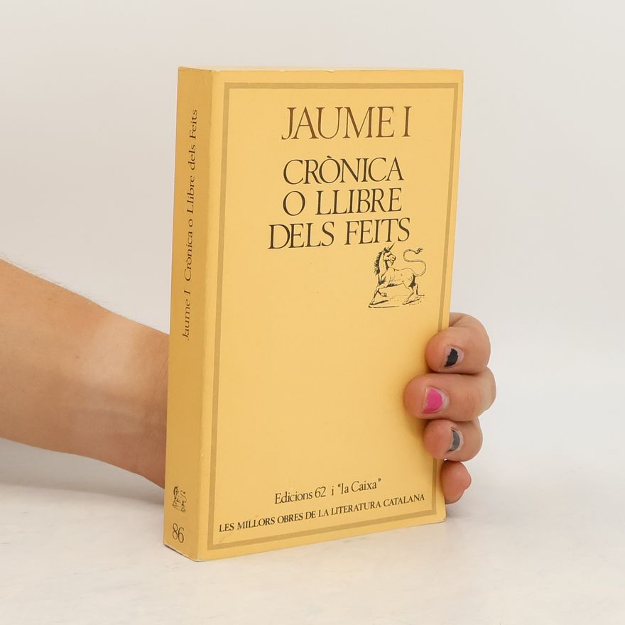 James I King of Aragon Crònica, o, Llibre dels feits