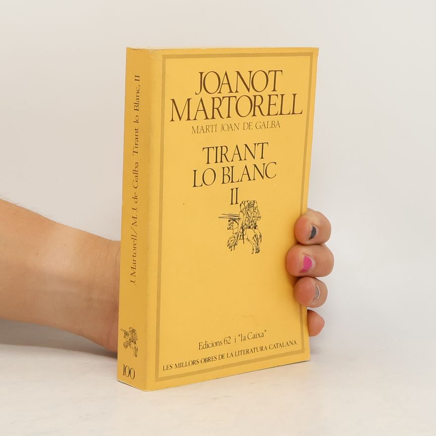 Marti J. De Galba Les millors obres de la literatura catalana: Tirant lo Blanc II