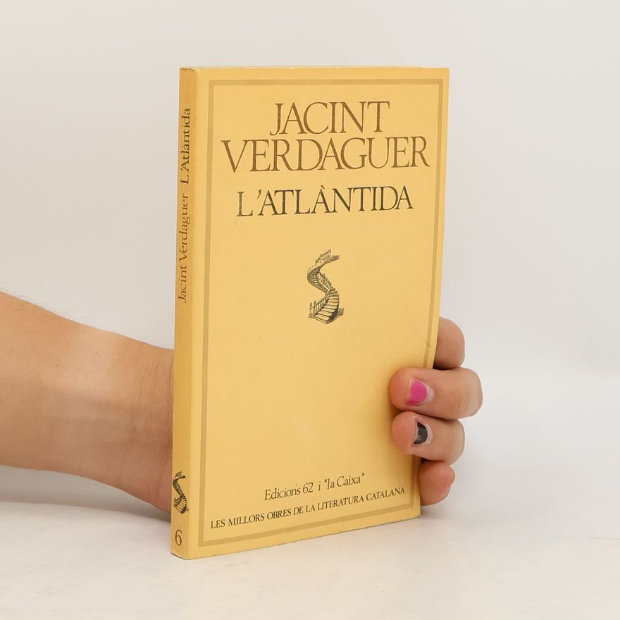 Jacinto Verdaguer Les millors obres de la literatura catalana - 6: L'Atlàntida